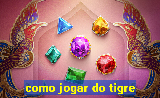 como jogar do tigre