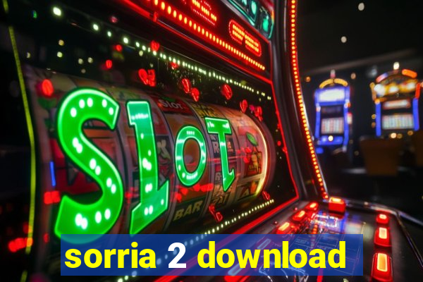 sorria 2 download