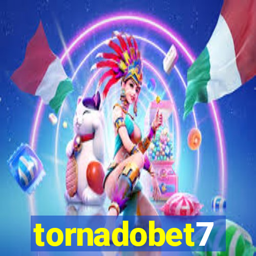 tornadobet7