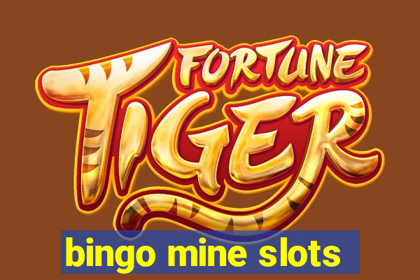 bingo mine slots