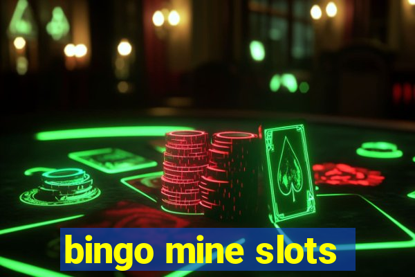 bingo mine slots