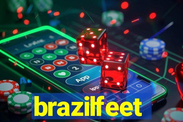 brazilfeet