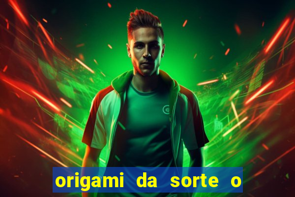 origami da sorte o que escrever