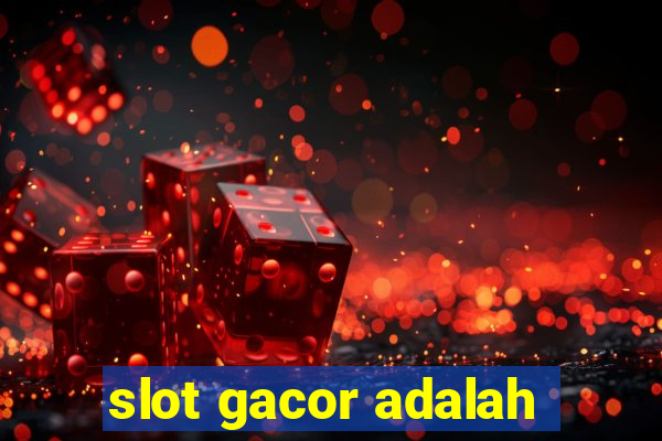 slot gacor adalah