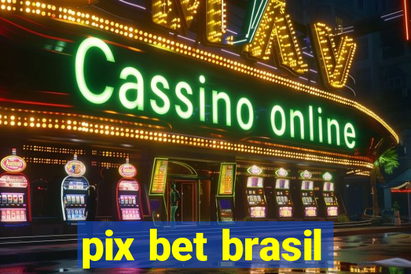 pix bet brasil