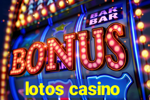 lotos casino