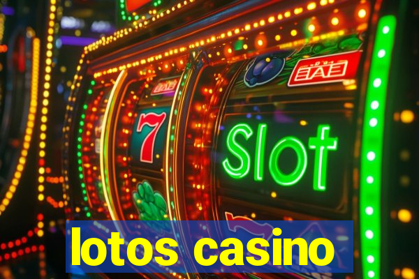 lotos casino