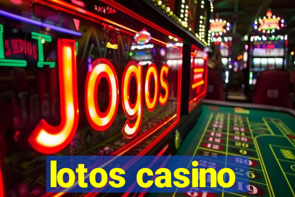 lotos casino