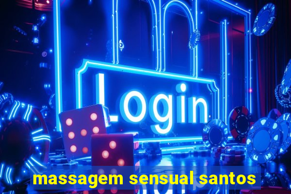 massagem sensual santos