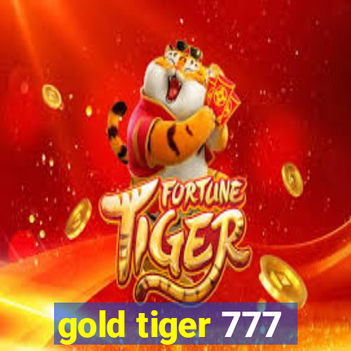 gold tiger 777