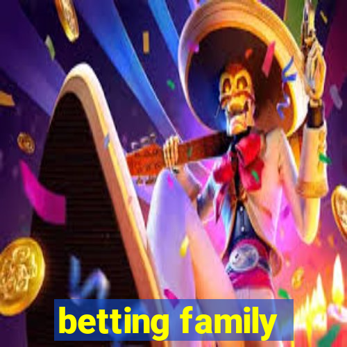 betting family