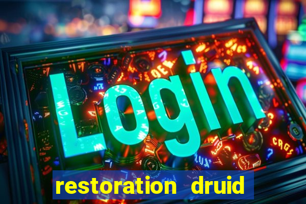 restoration druid best in slot