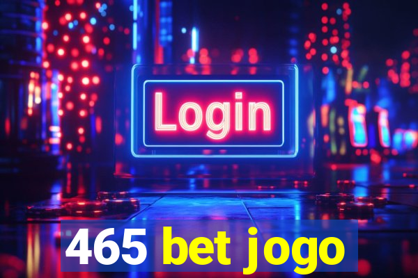 465 bet jogo