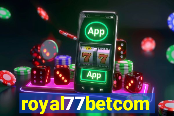 royal77betcom