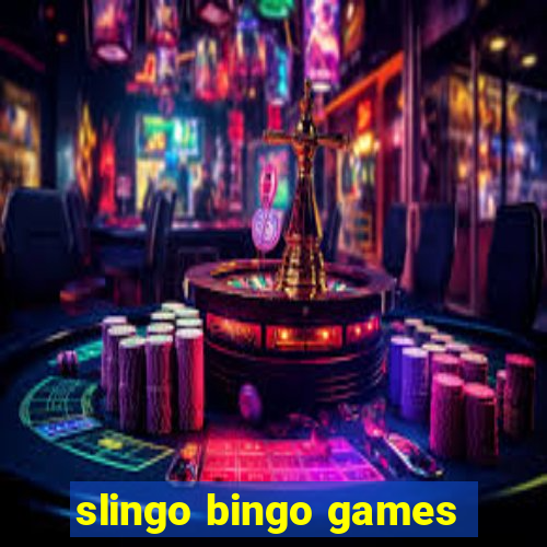 slingo bingo games