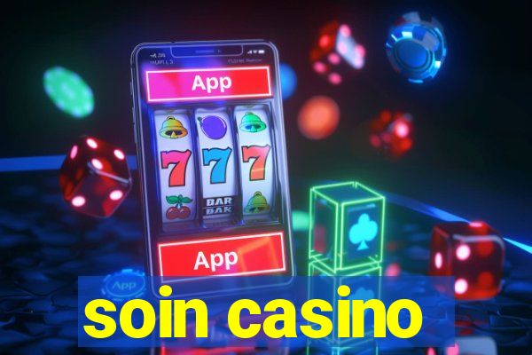 soin casino