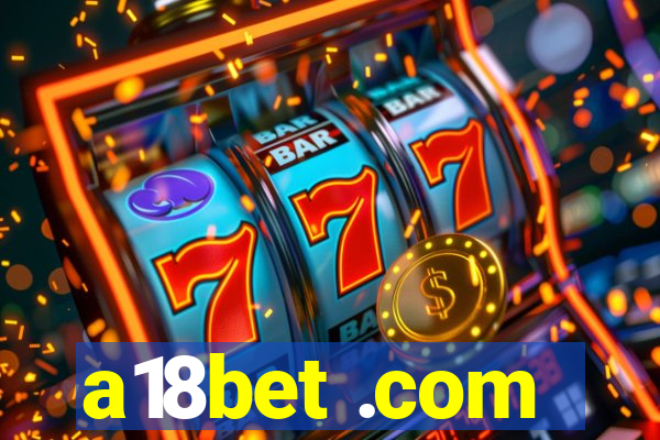 a18bet .com