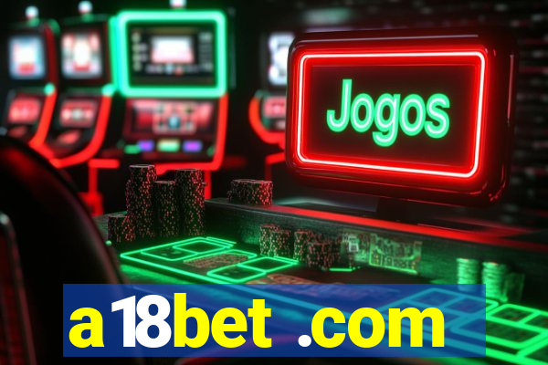 a18bet .com