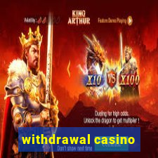 withdrawal casino