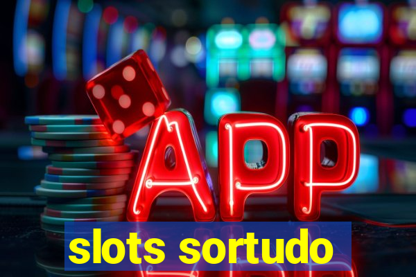 slots sortudo