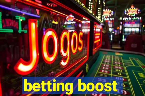 betting boost