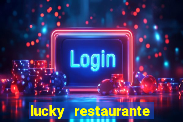 lucky restaurante acesso antecipado