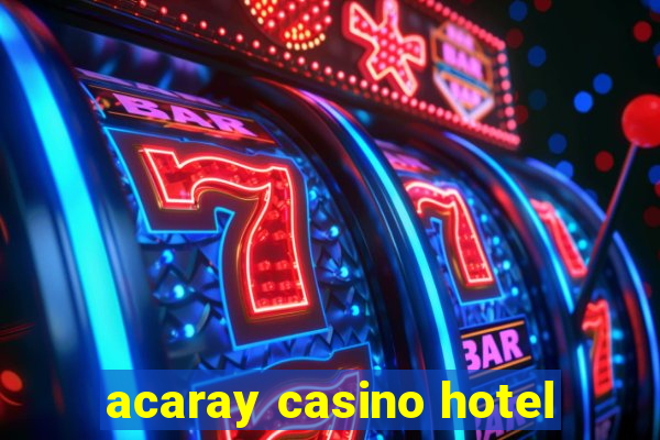 acaray casino hotel