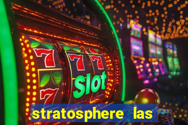 stratosphere las vegas casino