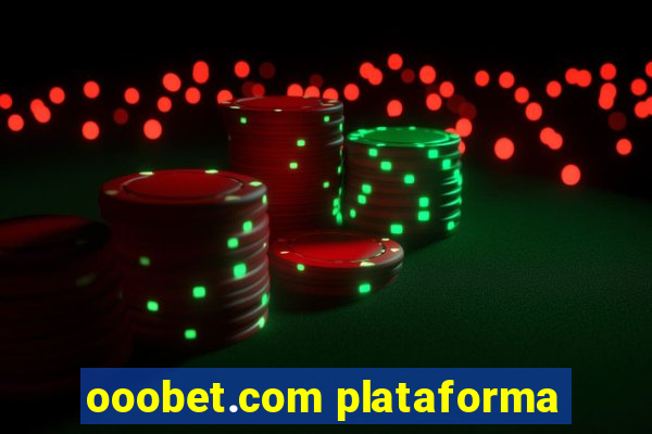 ooobet.com plataforma