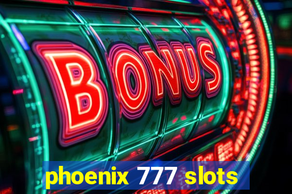 phoenix 777 slots