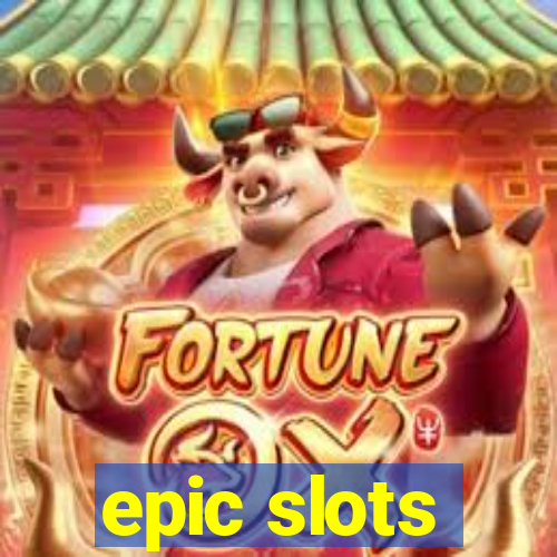 epic slots