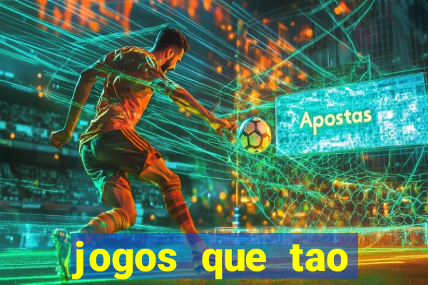 jogos que tao dando dinheiro