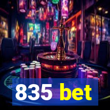 835 bet