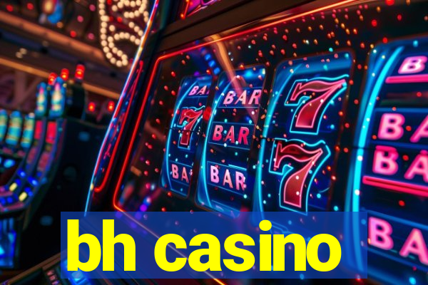 bh casino