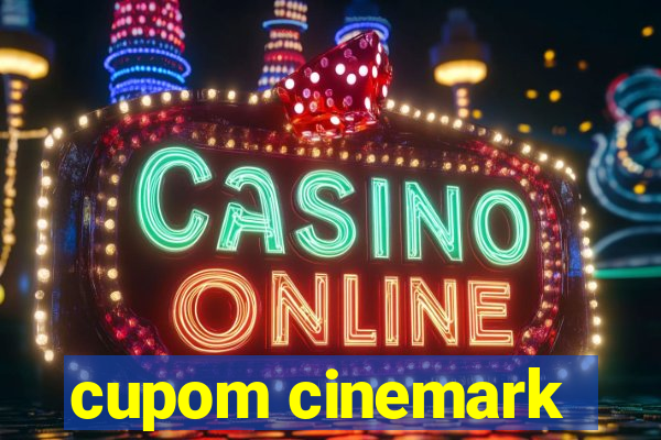 cupom cinemark