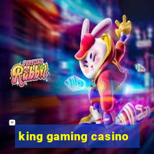 king gaming casino