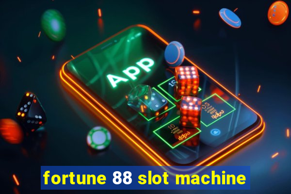 fortune 88 slot machine