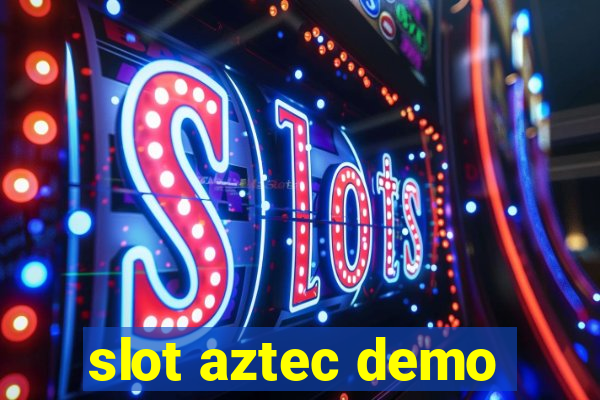 slot aztec demo