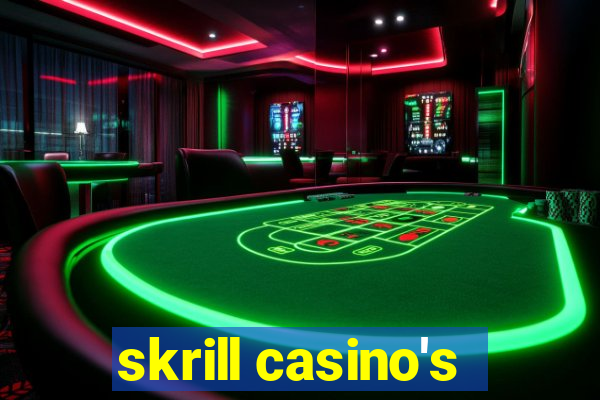 skrill casino's