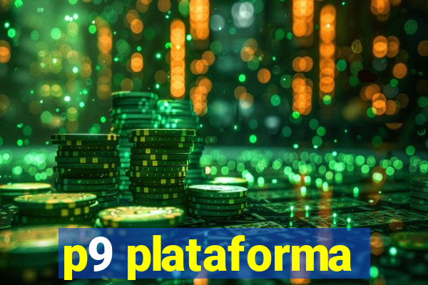 p9 plataforma