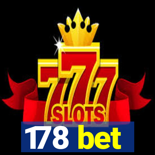 178 bet