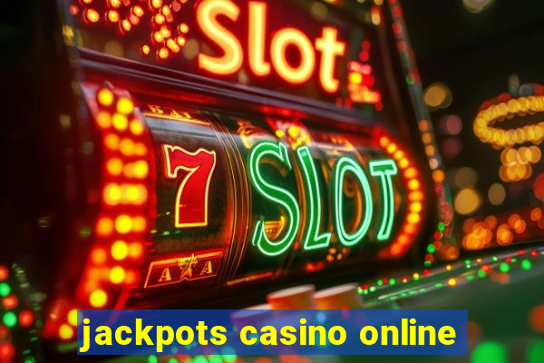 jackpots casino online