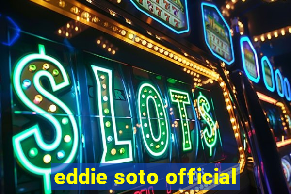 eddie soto official