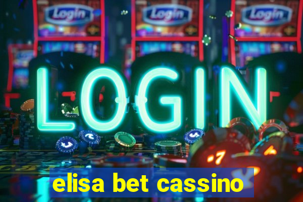 elisa bet cassino