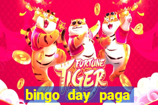 bingo day paga mesmo 2022