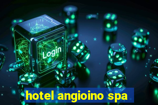 hotel angioino spa