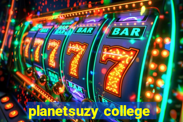 planetsuzy college