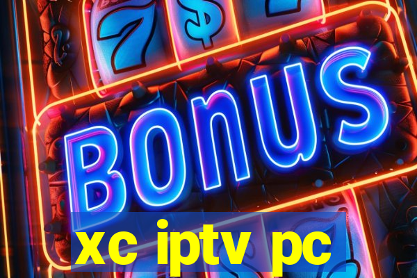 xc iptv pc