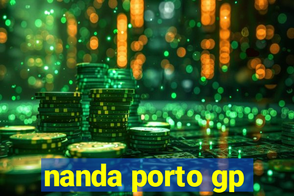 nanda porto gp