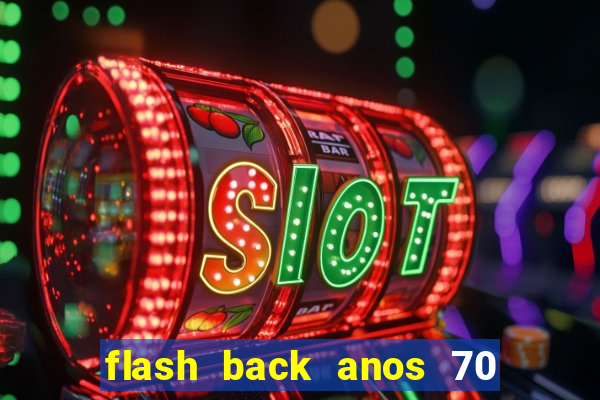 flash back anos 70 80 90 internacional download